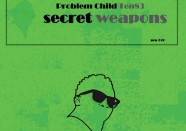 Problem Child Ten83 - Secret Weapons EP