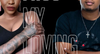 Zaza & Abidoza – Miss My Loving