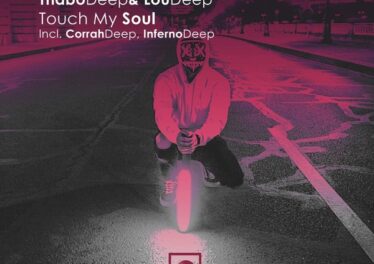 ThaboDeep, LouDeep, Corrah Deep & InfernoDeep - Touch My Soul (Extended Mix)