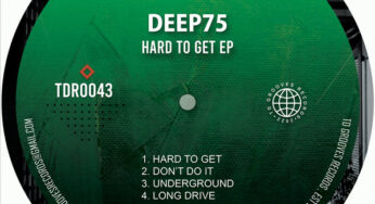 Deep75 – Hard To Get EP
