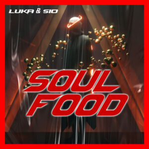 Luka & Sio - Soul Food (Extended version)