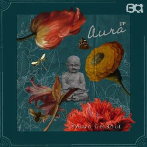 Tebza De SouL - Aura EP
