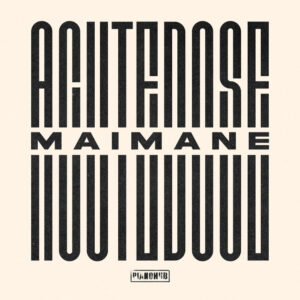 Acutedose - Maimane EP