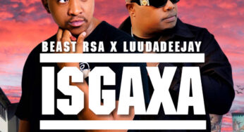 Beast RSA & LuuDadeejay – ISGAXA