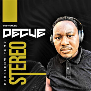 Decue - Problem With My Stereo (Original Mix)