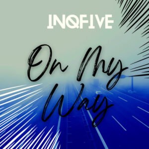InQfive - On My Way (Tech Mix)