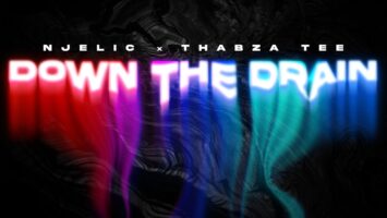 Njelic & Thabza Tee - Down The Drain