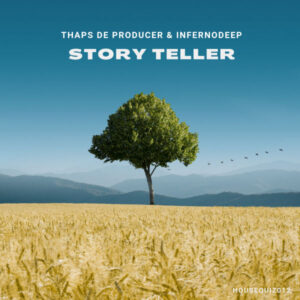 Thaps De Producer & InfernoDeep - Story Teller EP