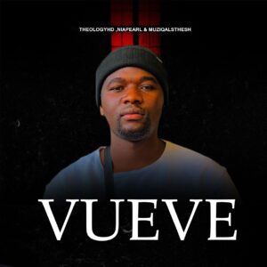 TheologyHD, MuziQALsthesh & Nia Pearl - Vueve