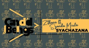Zithane – Syachazana (feat. Syanda Mculo)