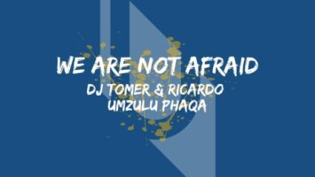 DJ Tomer, Ricardo & Umzulu Phaqa - We Are Not Afraid (Afro Brotherz Remix)