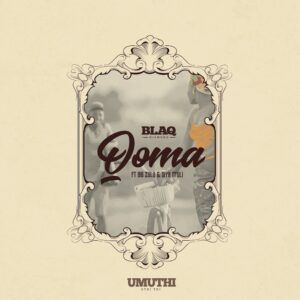Blaq Diamond - Qoma (feat. Big Zulu & Siya Ntuli)