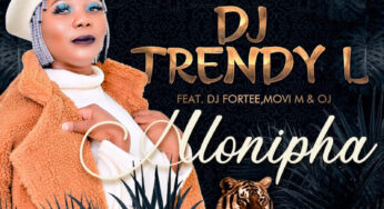 DJ Trendy L – Hlonipha (feat. DJ Fortee, Movi M & OJ)