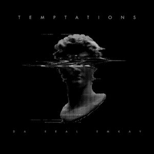 Da Real Emkay - Temptations