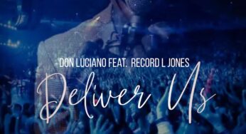 Don Luciano – Deliver Us (feat. Record L Jones)
