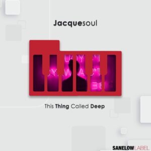 Jacquesoul - This Thing Called Deep EP