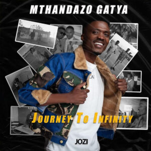 Mthandazo Gatya - Journey to Infinity EP