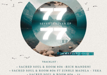 Sacred Soul & Room 806 - 77 EP (Amapiano 2022)