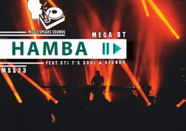 Mega BT - Hamba (feat. STI T's Soul & Sfundo)