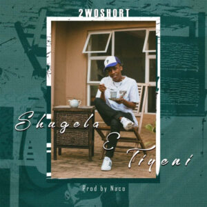 2woshort - Shugela E Tiyeni