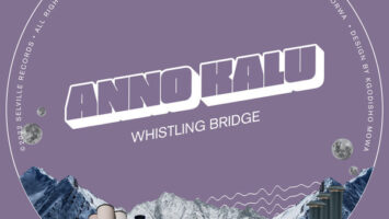 Anno Kalu - Whistling Bridge EP