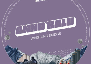 Anno Kalu - Whistling Bridge EP