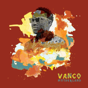 Vanco - Motherland EP