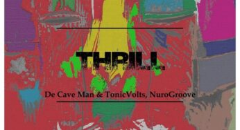De Cave Man & TonicVolts & NuroGroove – Thrill