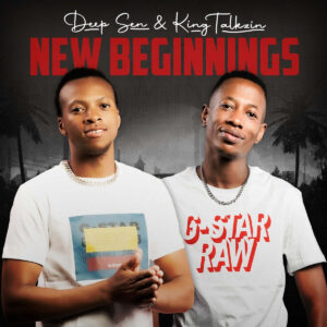 Deep Sen & KingTalkzin - New Beginnings (Album)