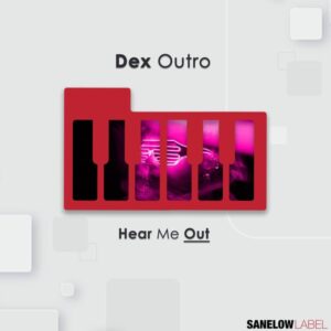 Dex Outro - Hear Me Out EP