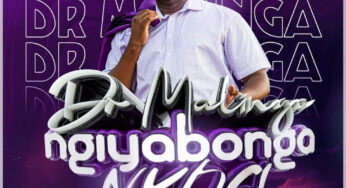 Dr Malinga – Ngiyabonga Nkosi