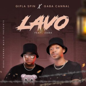 Gipla Spin & Gaba Cannal - Lavo (feat. Zaba)