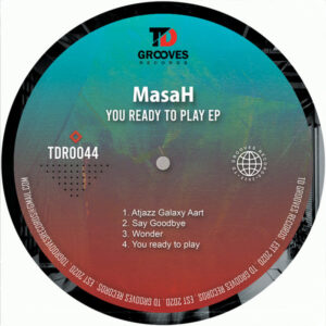 MasaH - You Ready To Play EP