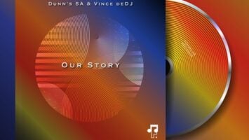 Dunn's SA & Vince deDJ - Our Story EP