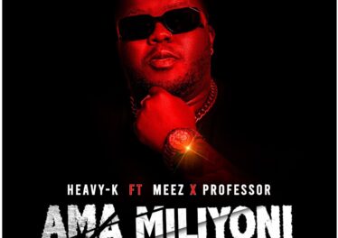 Heavy-K - Ama Miliyoni (feat. Meez & Professor)