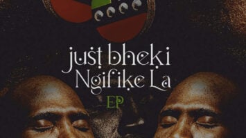 Just Bheki - Ngifike La EP