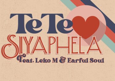 Tete - Siyaphela (feat. Leko M & Earful Soul)