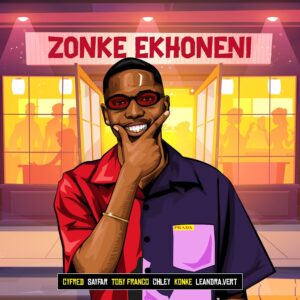 Cyfred, Konke & Chley - Zonke Ekhoneni (feat. Leandra.Vert, Toby Franco & Sayfar)