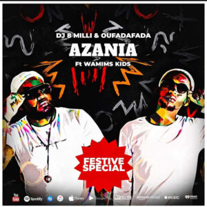 DJ 8 Milli & Oufadafada - Azania (feat. WAMIMS Kids)