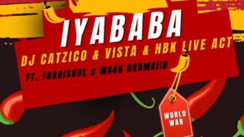 DJ Catzico, Vista & HBK Live Act - Iyababa (feat. Thabisoul & Magg Drumkiid)