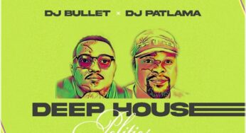 DJ Bullet & DJ Patlama – Deep House Politics (Album)