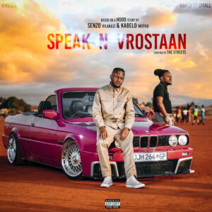 Kwesta & Kabza De Small - Speak N Vrostaan (Album)