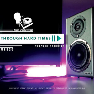 Thaps De Producer -Through Hard Times EP