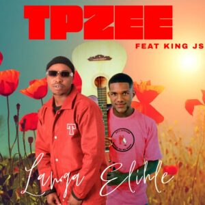 TpZee - Langa Elihle (feat. King JS)