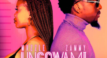 Mvzzle & Zammy – Ungowami (feat. DJ Nelcee & DJ Obza)