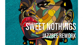 Lebzin, DJ Couza & Rhey Osborne – Sweet Nothings (Jazzbee Rework)