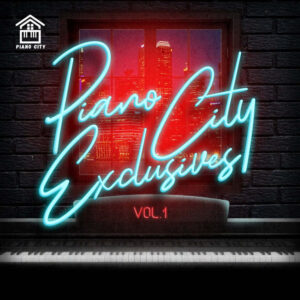 Piano City - Exclusives Vol. 1