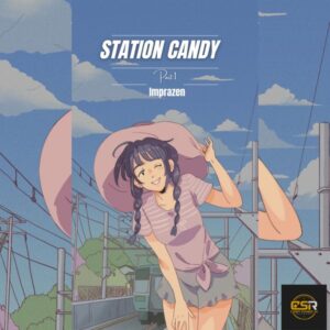 Imprazen - Station Candy, Pt. 1