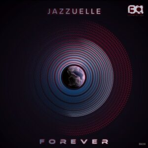 Jazzuelle - Forever EP