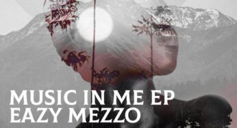 Eazy Mezzo – Music in Me EP